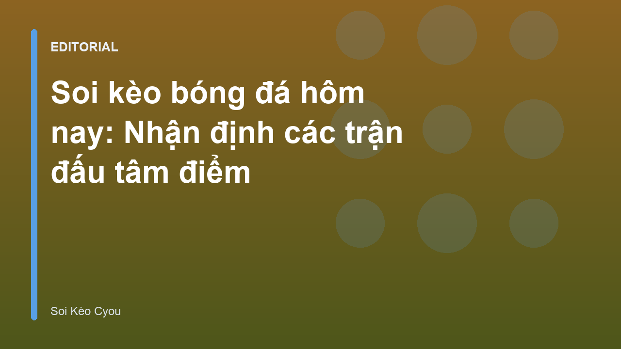 Phân tích soi kèo bóng đá chuyên sâu